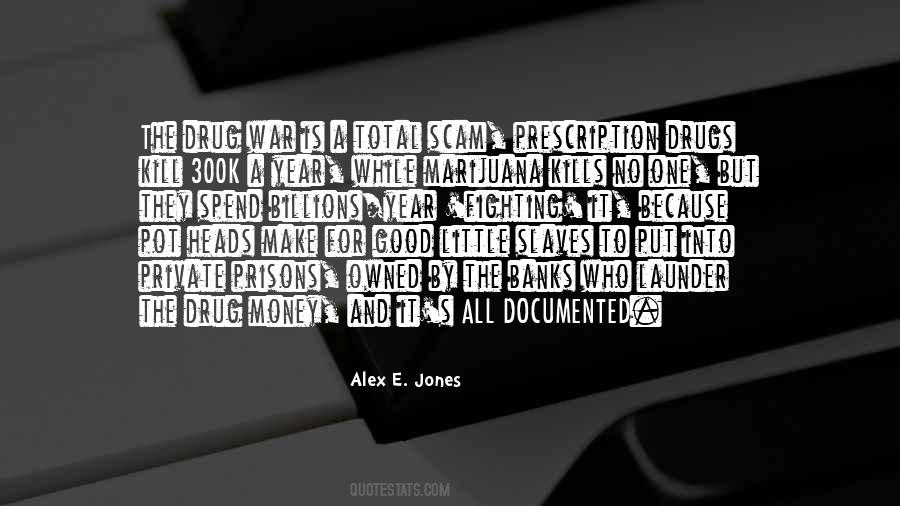 Alex E. Jones Quotes #1539868