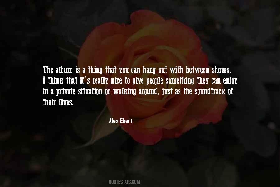 Alex Ebert Quotes #217498