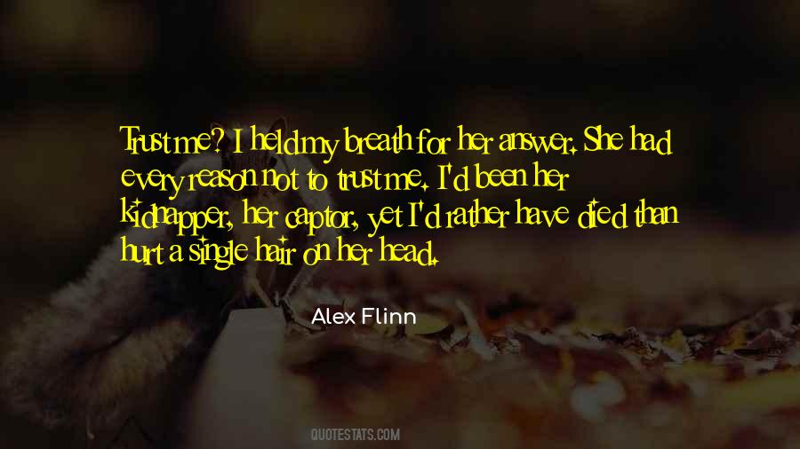 Alex Flinn Quotes #1117191