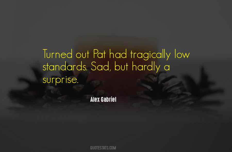 Alex Gabriel Quotes #1068814