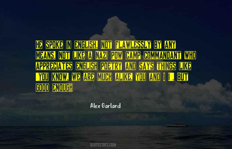 Alex Garland Quotes #986830