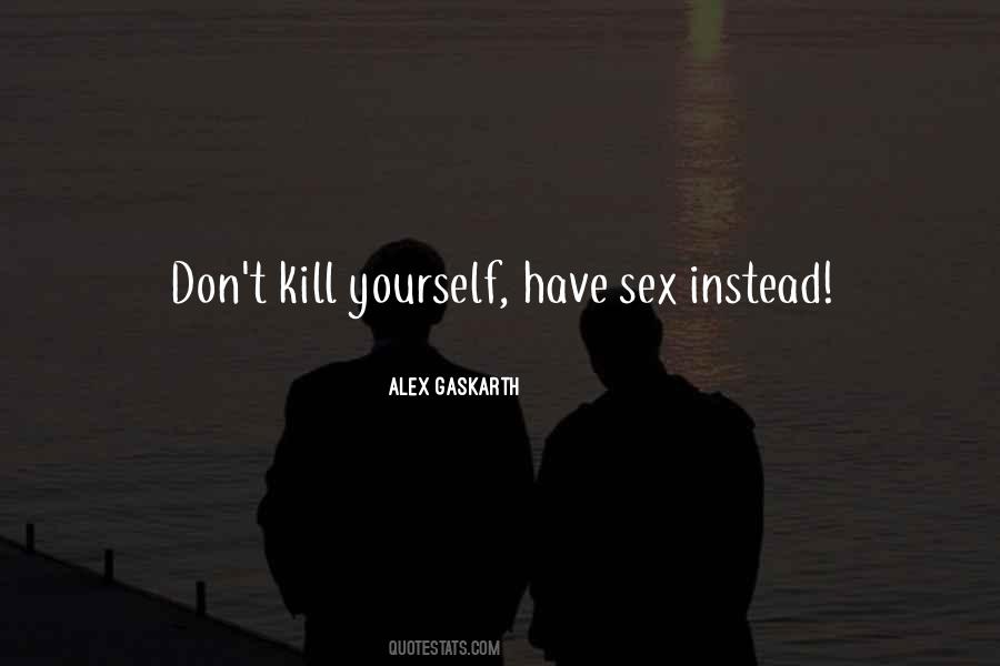 Alex Gaskarth Quotes #1442046