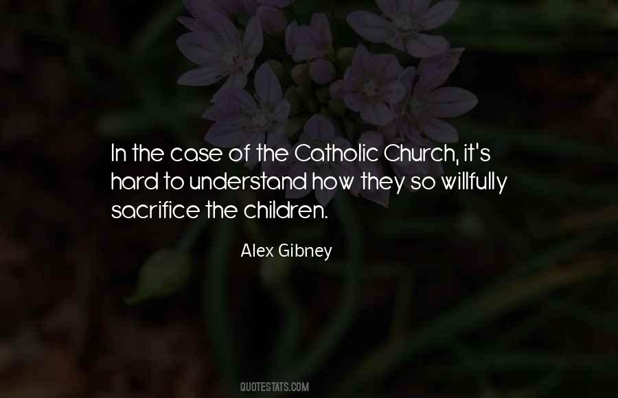 Alex Gibney Quotes #1326450