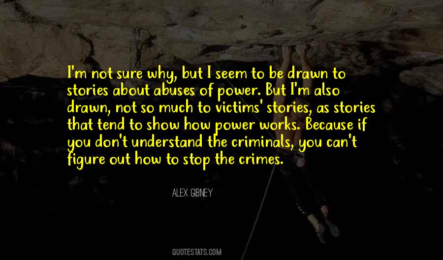 Alex Gibney Quotes #283853