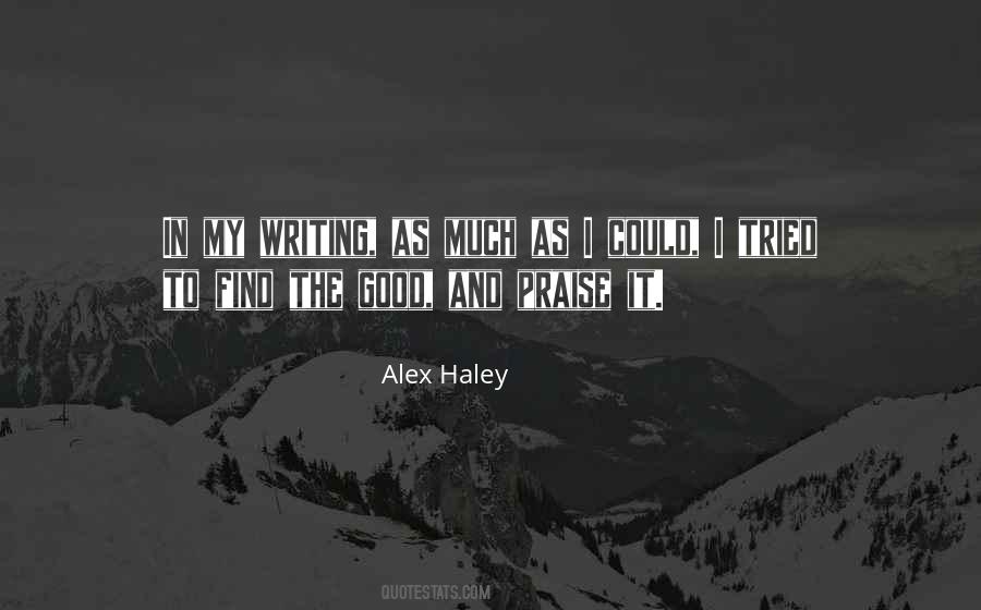 Alex Haley Quotes #1397627