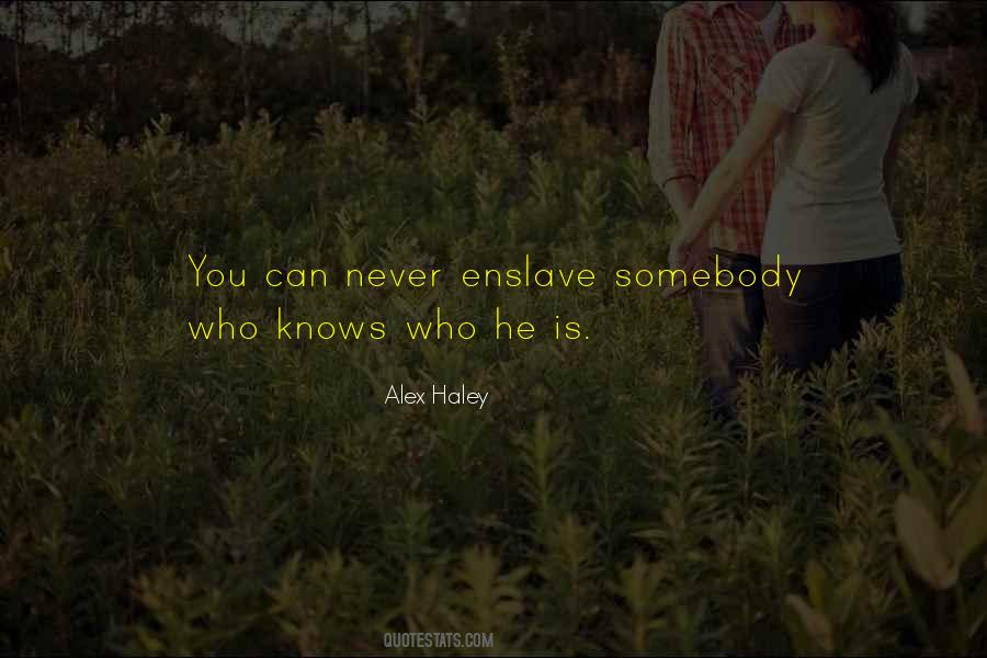 Alex Haley Quotes #1534610
