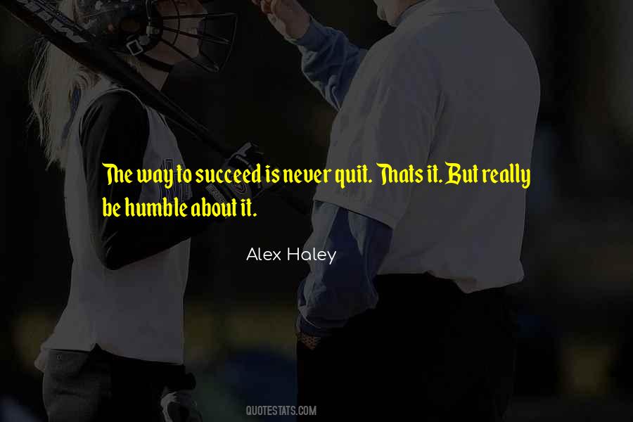 Alex Haley Quotes #1862366