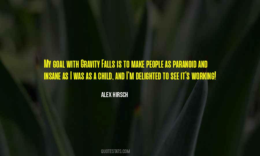 Alex Hirsch Quotes #472733