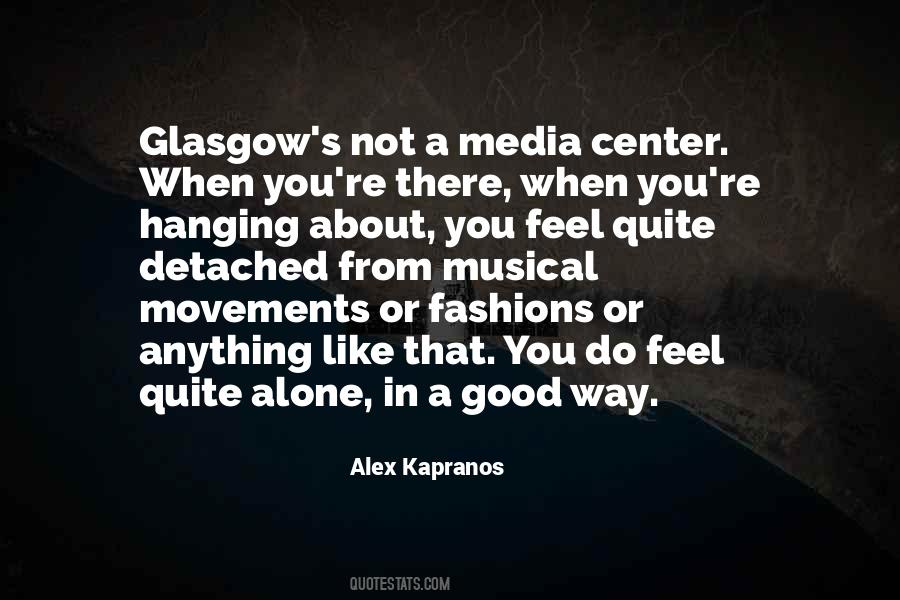 Alex Kapranos Quotes #1160657