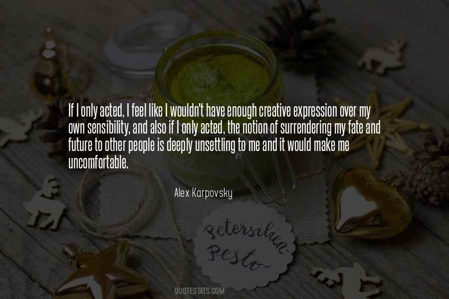 Alex Karpovsky Quotes #1533528