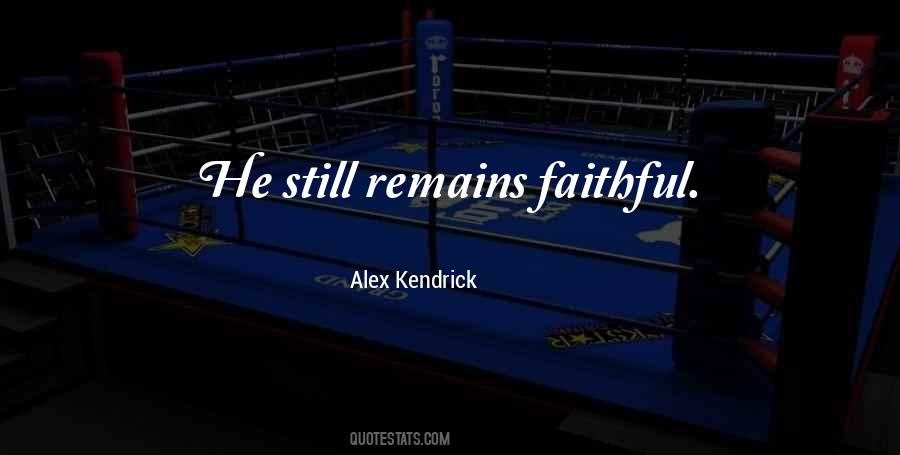 Alex Kendrick Quotes #1450570