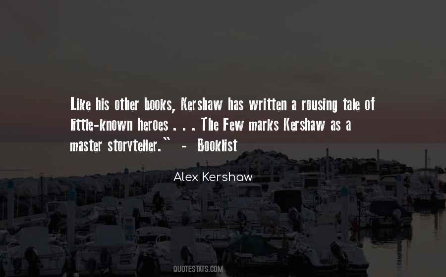 Alex Kershaw Quotes #1717780
