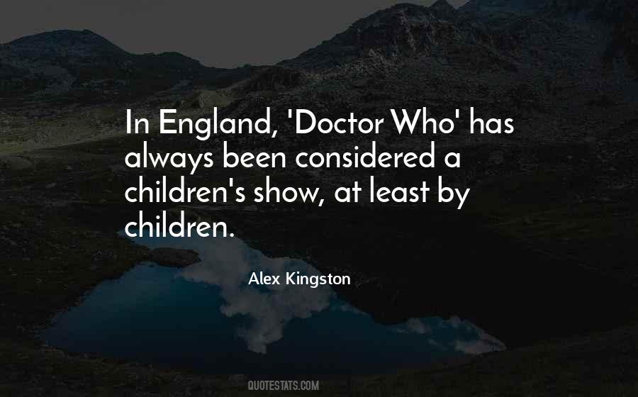 Alex Kingston Quotes #654947