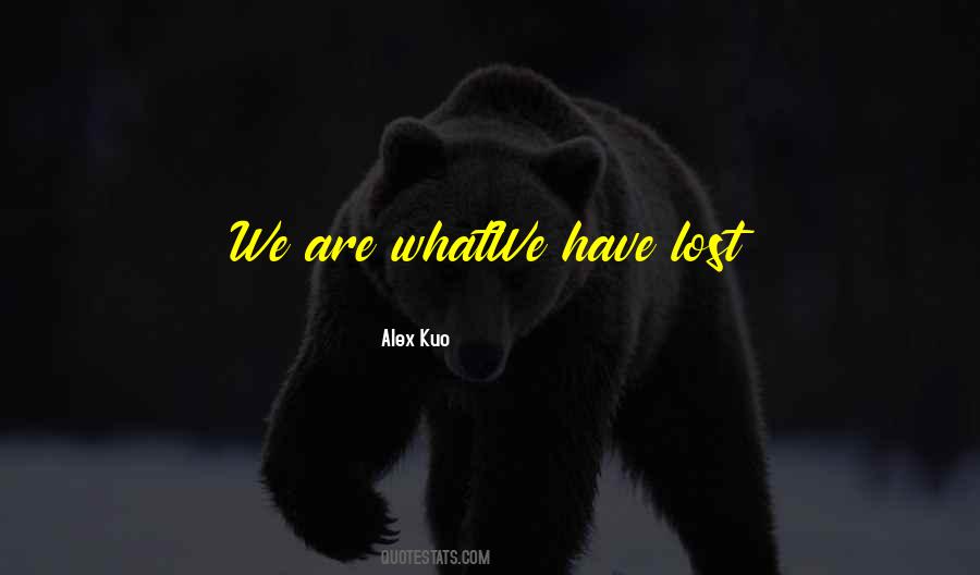 Alex Kuo Quotes #1512401 Alex Kuo Quotes #1512401