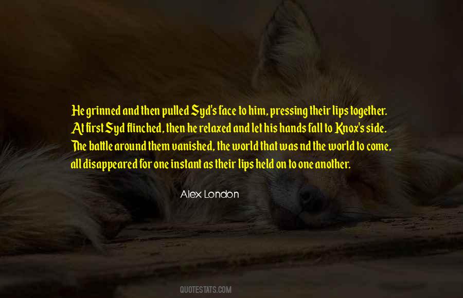 Alex London Quotes #1289694