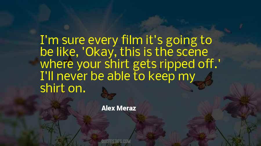 Alex Meraz Quotes #659838