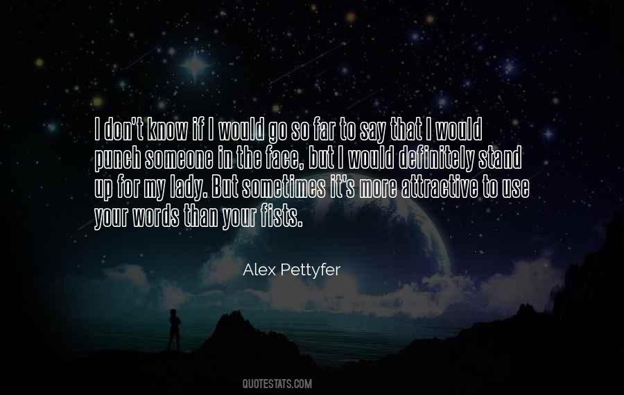 Alex Pettyfer Quotes #359990 Alex Pettyfer Quotes #359990