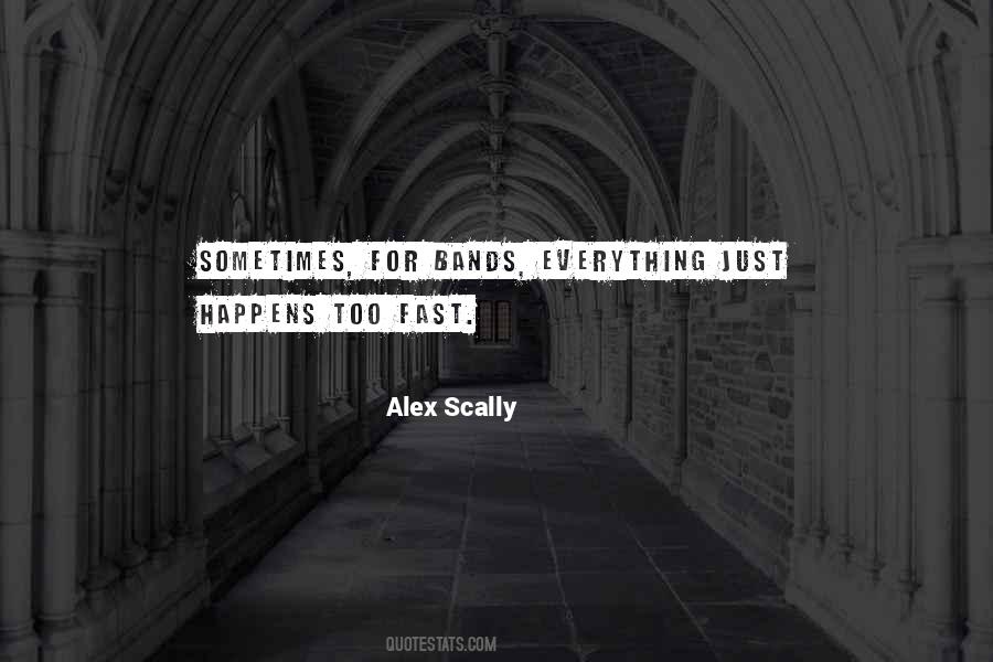 Alex Scally Quotes #1877859