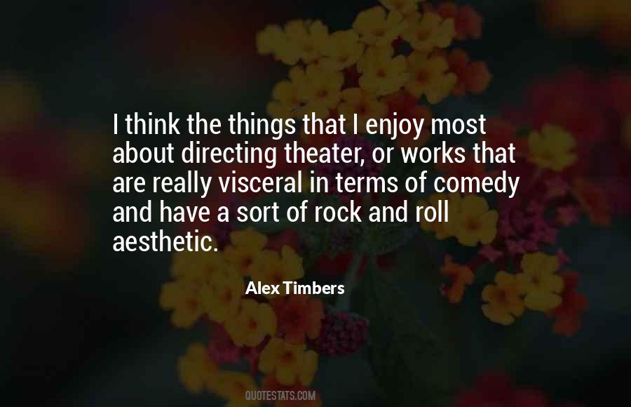 Alex Timbers Quotes #500716