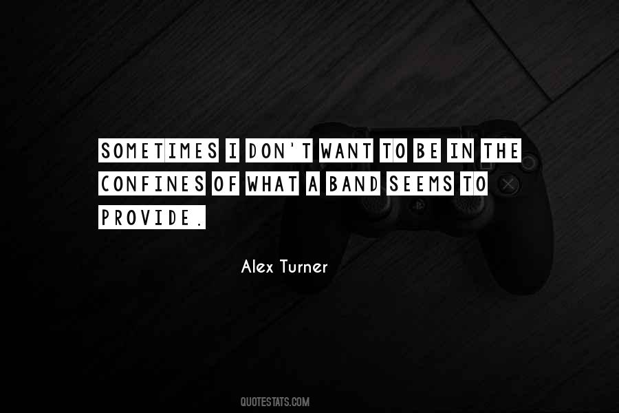 Alex Turner Quotes #1808289