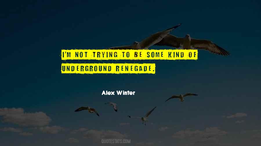 Alex Winter Quotes #1644820
