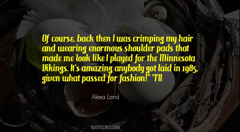 Alexa Land Quotes #278673