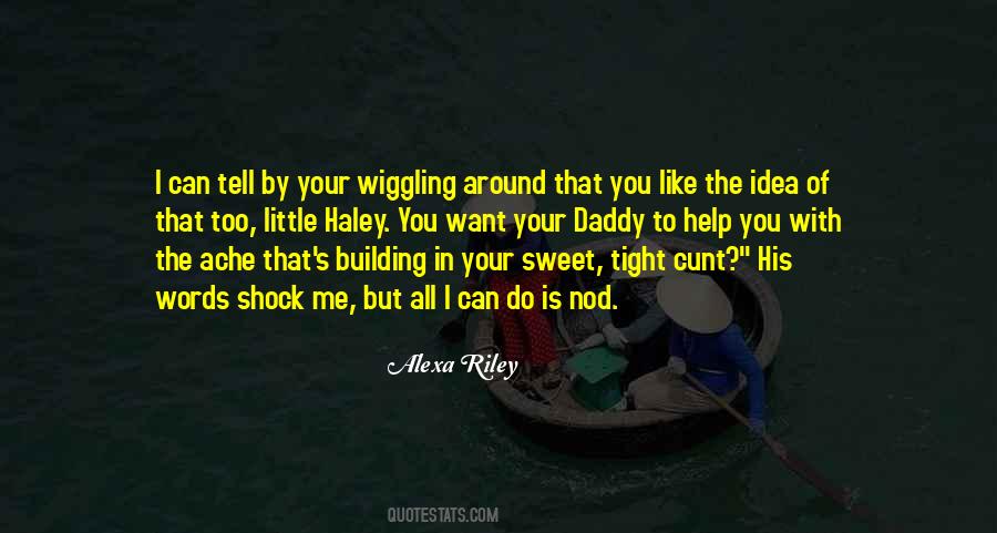 Alexa Riley Quotes #874535