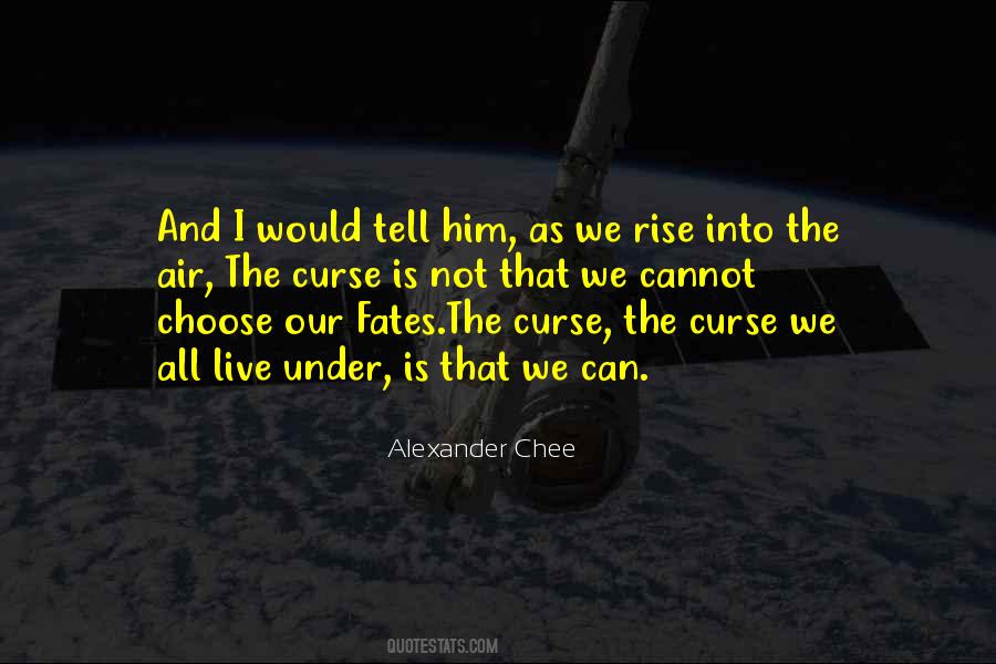 Alexander Chee Quotes #1049902
