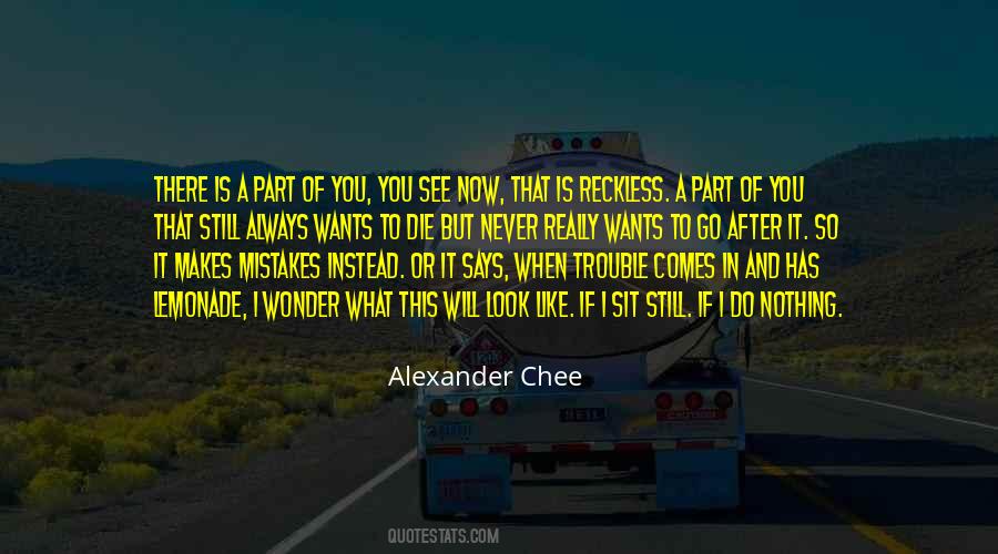 Alexander Chee Quotes #1565138