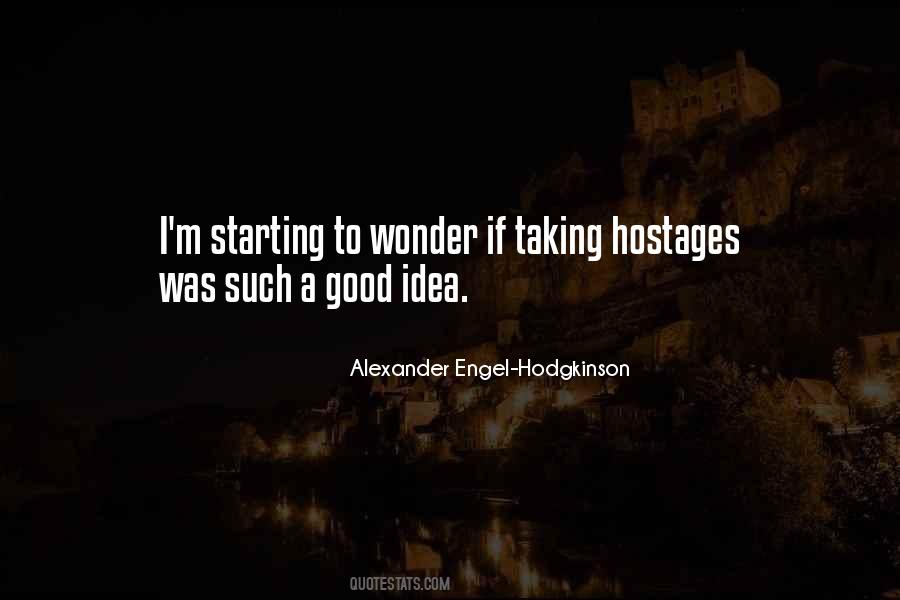 Alexander Engel-Hodgkinson Quotes #1177642