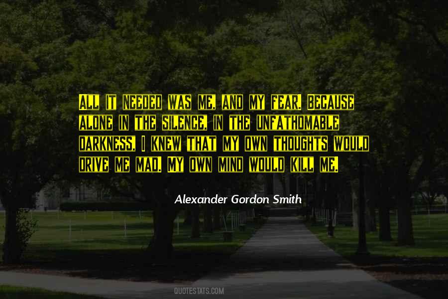 Alexander Gordon Smith Quotes #1102139