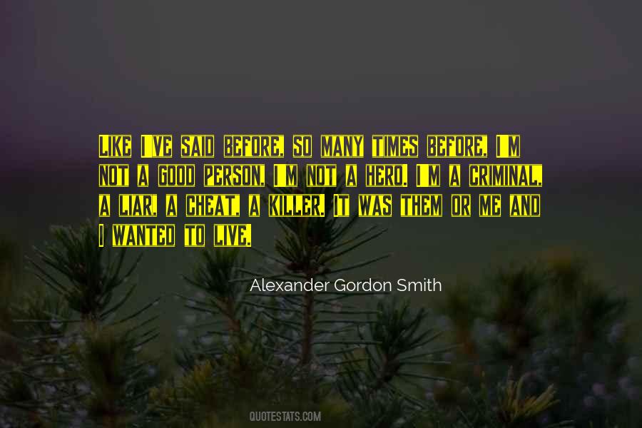 Alexander Gordon Smith Quotes #1442743