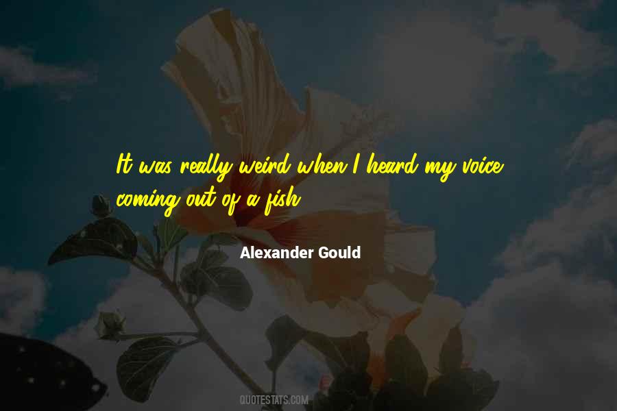 Alexander Gould Quotes #101642