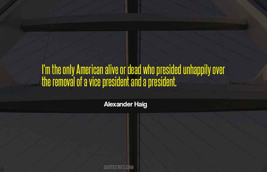 Alexander Haig Quotes #1506293