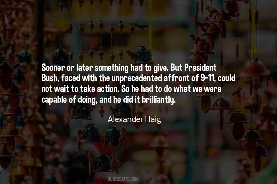 Alexander Haig Quotes #312684