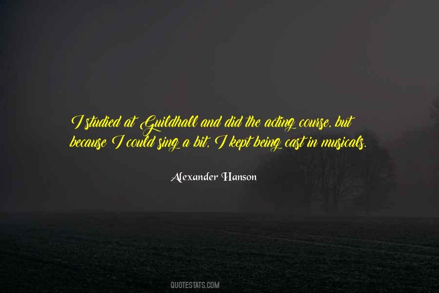 Alexander Hanson Quotes #1717451