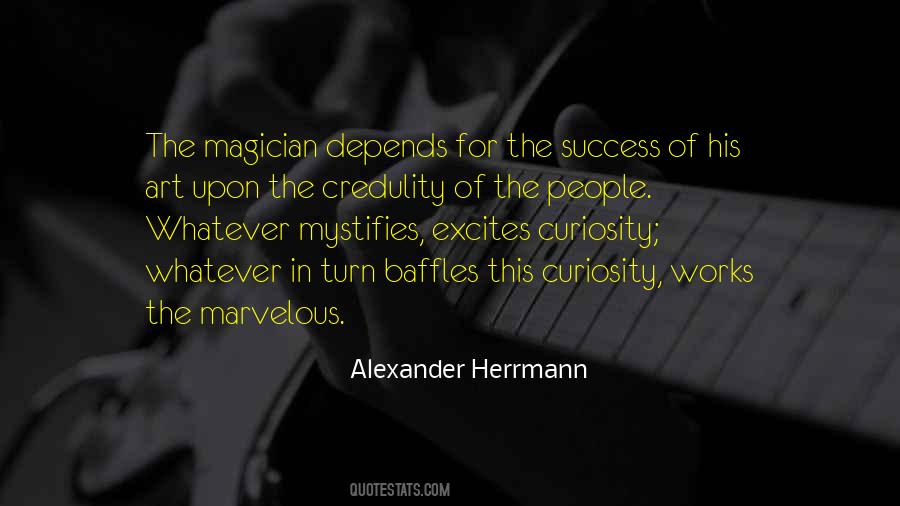 Alexander Herrmann Quotes #847205 Alexander Herrmann Quotes #847205