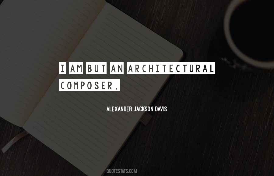 Alexander Jackson Davis Quotes #934082 Alexander Jackson Davis Quotes #934082