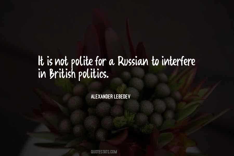 Alexander Lebedev Quotes #1631855