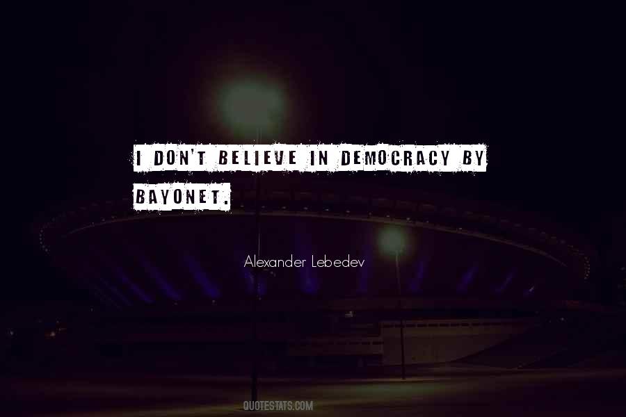 Alexander Lebedev Quotes #587161