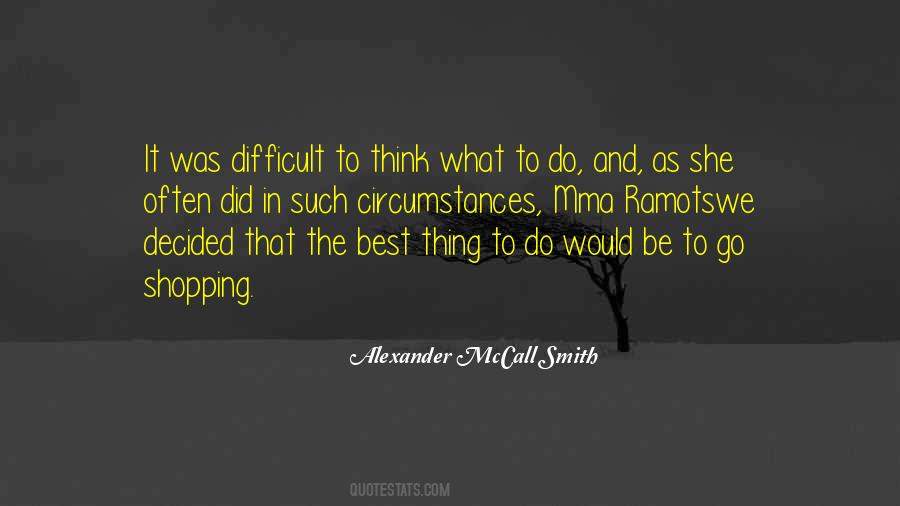 Alexander McCall Smith Quotes #862861