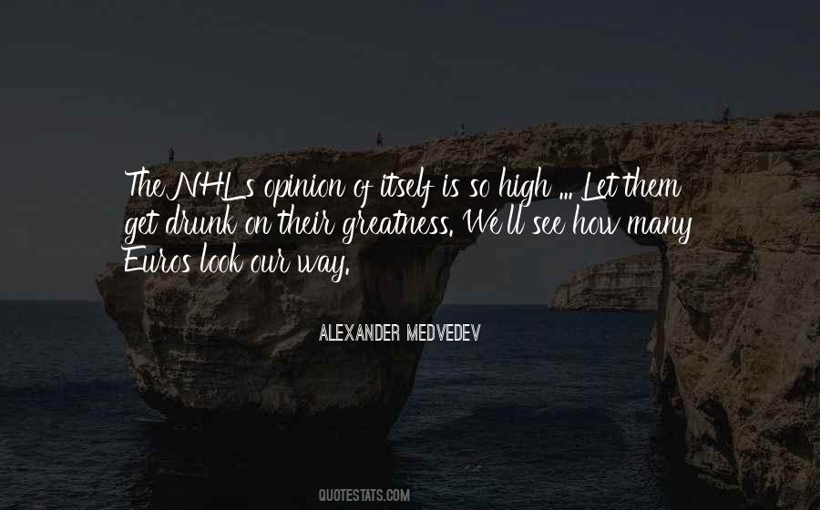 Alexander Medvedev Quotes #298521