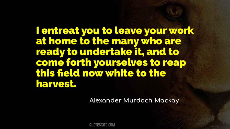 Alexander Murdoch Mackay Quotes #1493642