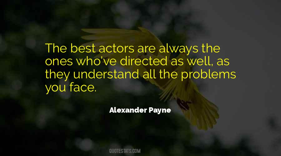 Alexander Payne Quotes #1095587