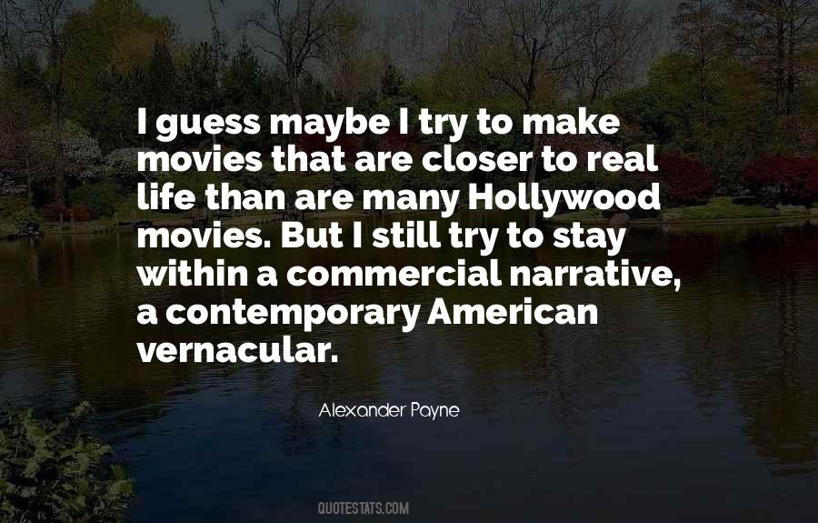 Alexander Payne Quotes #1167152