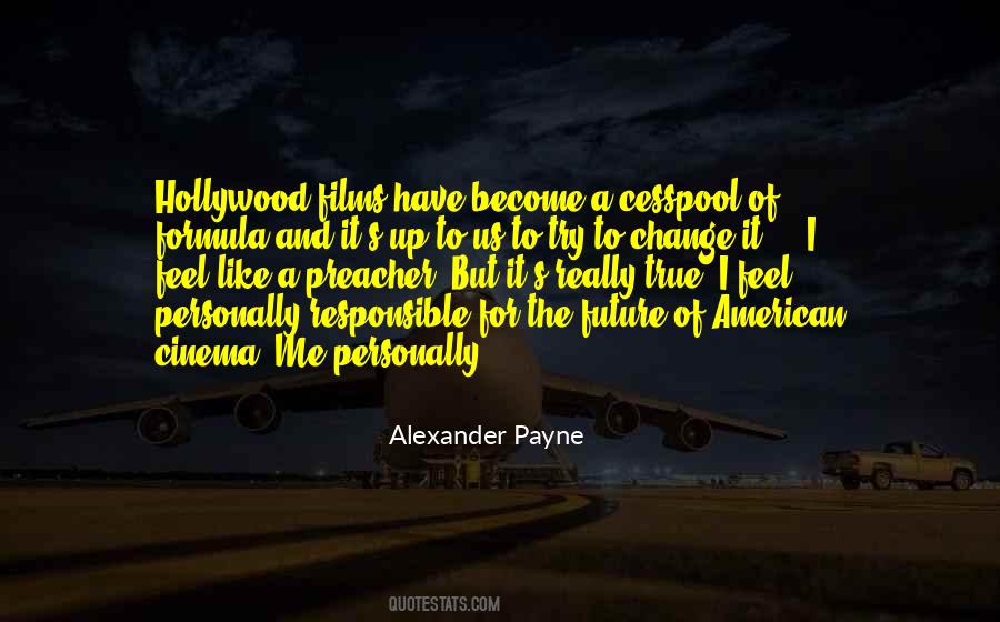 Alexander Payne Quotes #1532205