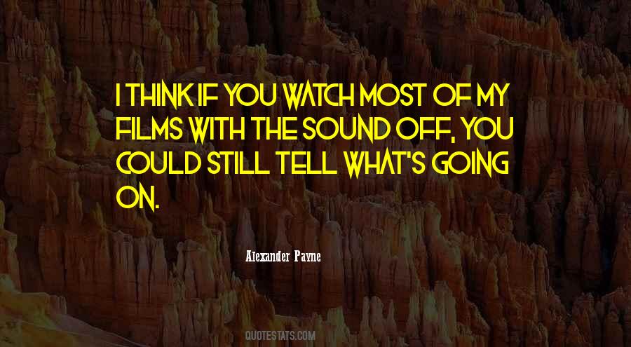 Alexander Payne Quotes #1540361