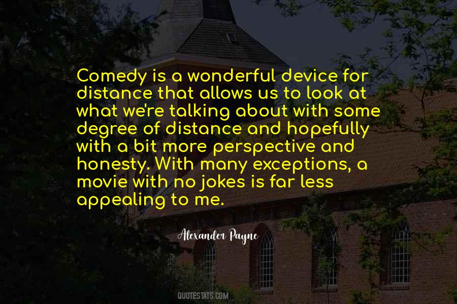 Alexander Payne Quotes #1651829