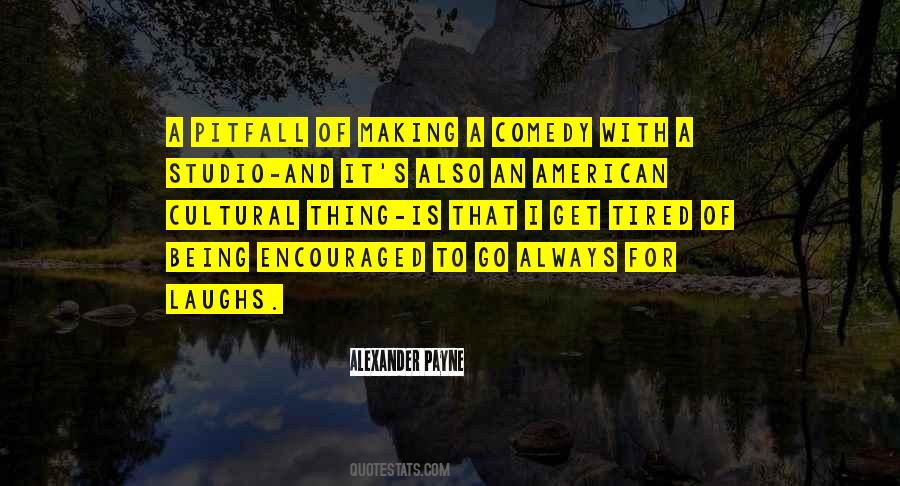 Alexander Payne Quotes #605705