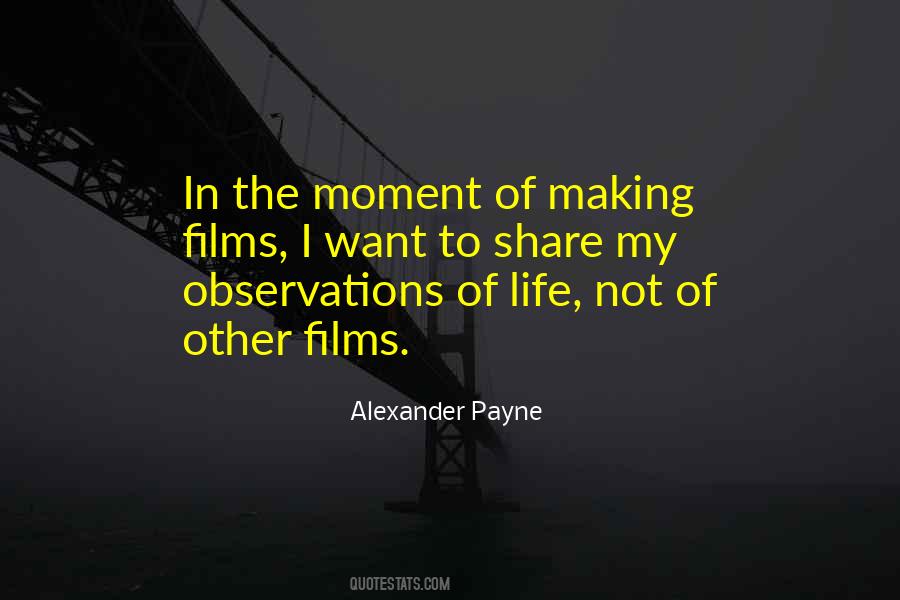 Alexander Payne Quotes #831915